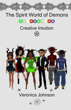 The Spirit World Of Demons : Creative Intuition