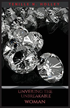 Unveiling The Unbreakable Woman