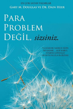 Para Problem Degil, Sizsiniz - Money Isn'T The Problem Turkish (Turkish Edition)