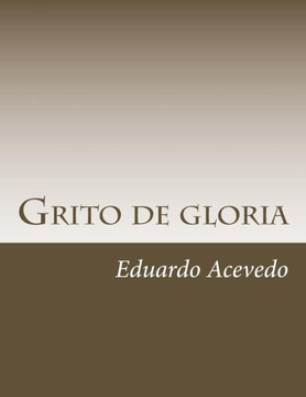 Grito de gloria (Spanish Edition)