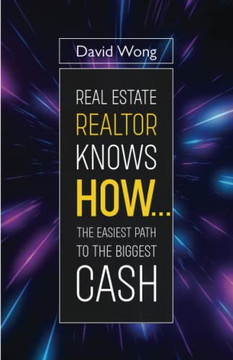 Real Estate Realtor Knows How....The Easiest Path To The Biggest Cash