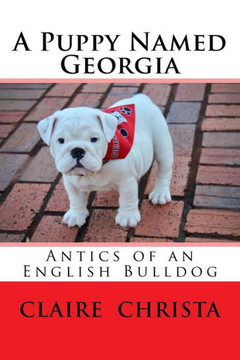 A Puppy Named Georgia A Puppy Named Georgia