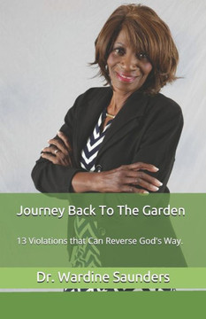 Journey Back To The Garden: 13 VIOLATIONS OF THE BODY REVERSED