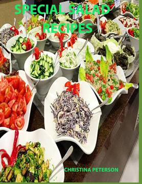 Special Salad Recipes: Every Pagehas Space For Notes: , Include The Following: Ethnic, Eggs, Cottage Cheese, Macaroni, Ceasar, Pasta And More