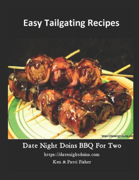 Easy Tailgating Recipes (Date Night Doins BBQ For Two)