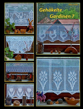 Gehäkelte Gardinen 7: 21 Dekorative Modelle In Filethäkelei (German Edition)