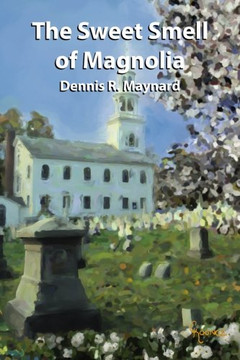 The Sweet Smell of Magnolia (Magnolia, Book 5) The Sweet Smell of Magnolia (Magnolia, Book 5)