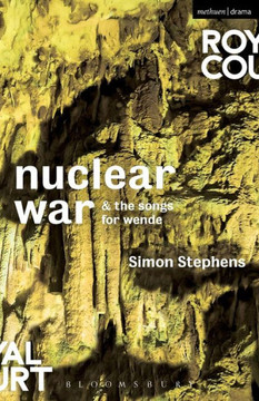 Nuclear War & The Songs for Wende (Modern Plays)