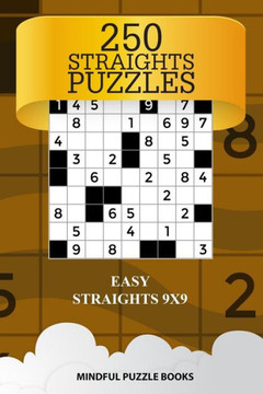 250 Straights Puzzles: Easy Straights 9x9 (Straights Collection)