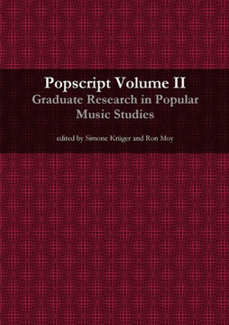 Popscript Volume Ii: Graduate Research In Popular Music Studies