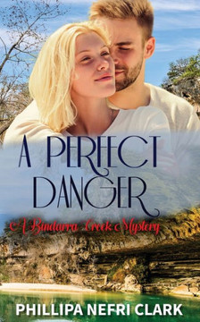 A Perfect Danger (A Bindarra Creek Mystery Romance)