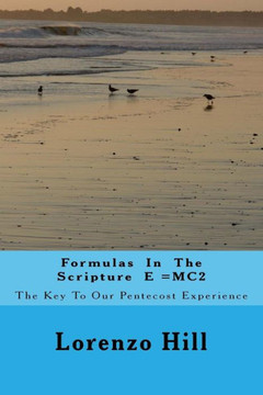 Formulas In The Scripture E =Mc2: The Key To Our Pentecost Experience