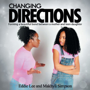 Changing Directions: Forming A Beautiful Bond Between A Mother And Teen Daughter