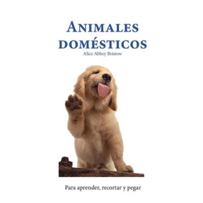 Animales domésticos (Para aprender, recortar y pegar) (Spanish Edition)