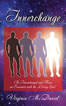 Innerchange: Be Innerchanged And Have An Encounter With The Living God! Innerchange: Be Innerchanged And Have An Encounter With The Living God!