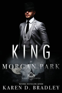 King of Morgan Park: Book 5 of the Kings of the Castle Series King of Morgan Park: Book 5 of the Kings of the Castle Series