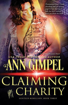 Claiming Charity: Military Romance (Gentech Rebellion)