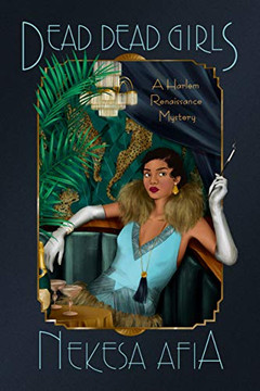 Dead Dead Girls (A Harlem Renaissance Mystery) Dead Dead Girls (A Harlem Renaissance Mystery)