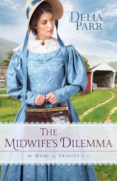 The Midwife'S Dilemma (At Home In Trinity)