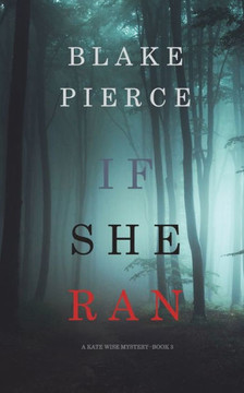 If She Ran (A Kate Wise Mystery?Book 3) If She Ran (A Kate Wise Mystery?Book 3)