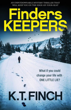 Finders Keepers: An absolutely gripping mystery thriller Finders Keepers: An absolutely gripping mystery thriller