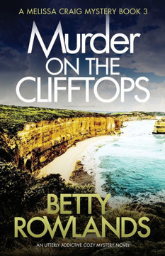 Murder On The Clifftops: An Utterly Addictive Cozy Mystery Novel Murder On The Clifftops: An Utterly Addictive Cozy Mystery Novel