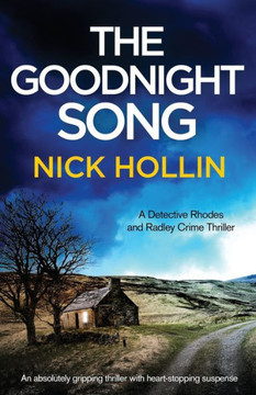 The Goodnight Song: An Absolutely Heart-Stopping And Gripping Thriller