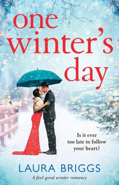 One Winter'S Day: An Uplifting Holiday Romance One Winter'S Day: An Uplifting Holiday Romance