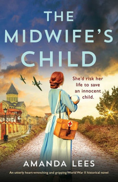 The Midwife's Child: An Utterly Heart-Wrenching And Gripping World War Ii Historical Novel (Ww2 Resistance)