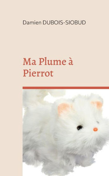 Ma Plume À Pierrot (French Edition)
