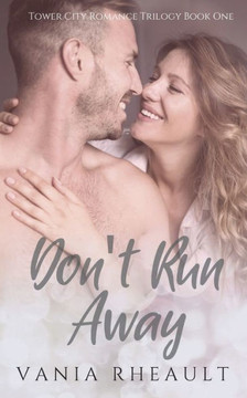 Don'T Run Away (Tower City Romance Trilogy)