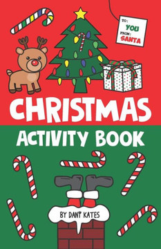 Christmas Activity Book: For Kids! Stocking Stuffer Size Book! Filled with fun Christmas Activities, Word Puzzles, Mazes, Coloring Games, Questions and more!