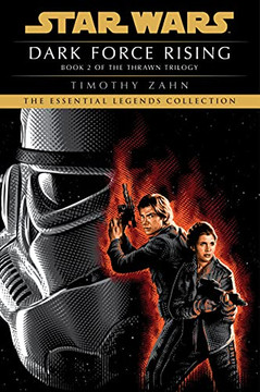 Dark Force Rising: Star Wars Legends (The Thrawn Trilogy) (Star Wars: The Thrawn Trilogy - Legends)