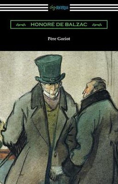 Pere Goriot: (Translated By Ellen Marriage With An Introduction By R. L. Sanderson)
