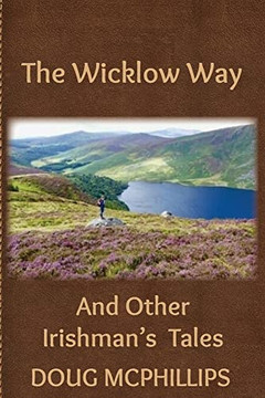 The Wicklow Way: And Other Irishman's Tales.