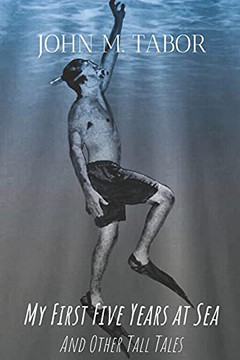 My First Five Years At Sea: And Other Tall Tales