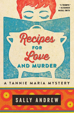 Recipes For Love And Murder (Tannie Maria Mystery, 1)