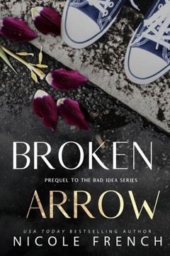Broken Arrow: A Bad Idea Prequel Broken Arrow: A Bad Idea Prequel