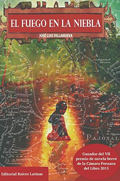 El fuego en la niebla (Narrativa Sudamericana Contemporanea) (Spanish Edition)