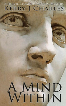 A Mind Within (Art Of Murder - The Dulcie Chambers Mysteries)