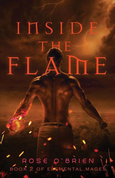 Inside the Flame (Elemental Mages)