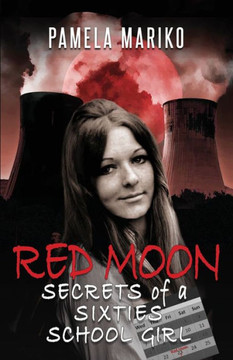 Red Moon: Secrets Of A Sixties Schoolgirl (1)