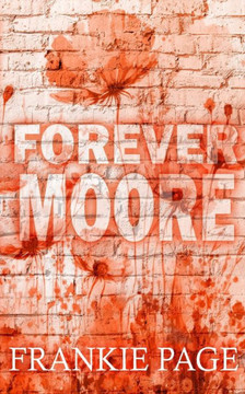 Forever Moore: A Brother'S Best Friend Second Chance Romance (The Moore Family) Forever Moore: A Brother'S Best Friend Second Chance Romance (The Moore Family)