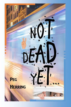 Not Dead Yet... Not Dead Yet...