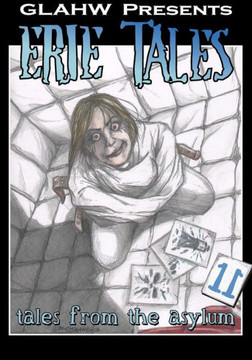 Erie Tales 11: Tales from the Asylum Erie Tales 11: Tales from the Asylum