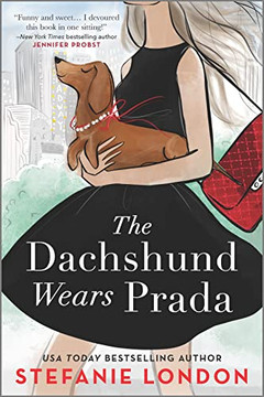 The Dachshund Wears Prada: A Rom Com (Paws In The City, 1) The Dachshund Wears Prada: A Rom Com (Paws In The City, 1)