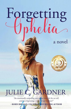 Forgetting Ophelia: A Novel (Secrets in the Springs)