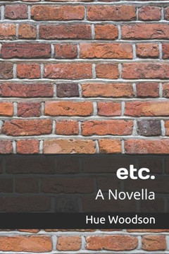 etc.: A Novella