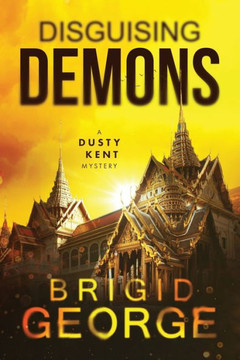 Disguising Demons (Dusty Kent Mysteries) Disguising Demons (Dusty Kent Mysteries)