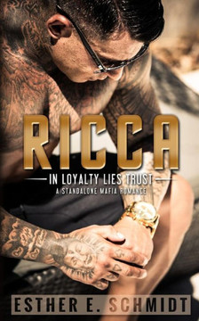 Ricca (In Loyalty Lies Trust) Ricca (In Loyalty Lies Trust)